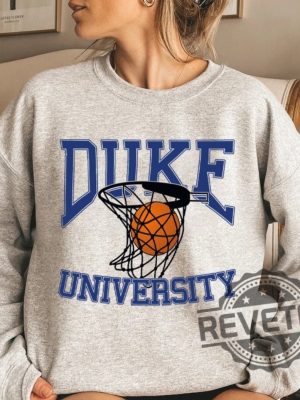 Duke University Basketball T Shirt Sweatshirt Hoodie Tee Gifts University Of Duke Shirt Basketball Gift For Daughter Son Unique revetee 2