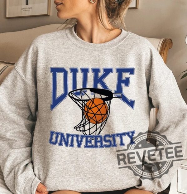 Duke University Basketball T Shirt Sweatshirt Hoodie Tee Gifts University Of Duke Shirt Basketball Gift For Daughter Son Unique revetee 2