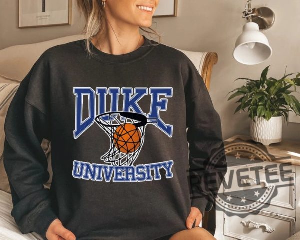 Duke University Basketball T Shirt Sweatshirt Hoodie Tee Gifts University Of Duke Shirt Basketball Gift For Daughter Son Unique revetee 4