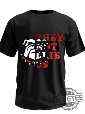 Georgia Bulldogs They Not Like Us Tshirt Shirt Hoodie Sweatshirt Unique Gifts For Georgia Bulldogs Fan Gifts For Dad Son Daughter Unisex revetee 2