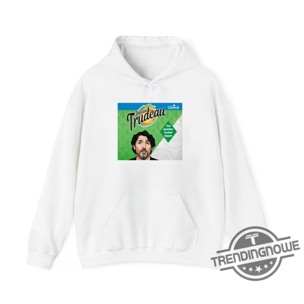 Justin Trudeau Quicker Fucker Upper Shirt Satirical And Witty Political Tee trendingnowe 2