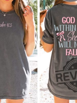 God Is Within Her She Will Not Fall Psalm 465 Hoodie Sweatshirt T Shirt Jesus Coquette Christian Bible Verse Shirts Gifts For Daughter Women Unique revetee 3