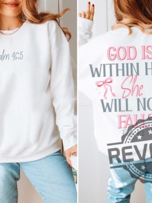 God Is Within Her She Will Not Fall Psalm 465 Hoodie Sweatshirt T Shirt Jesus Coquette Christian Bible Verse Shirts Gifts For Daughter Women Unique revetee 4