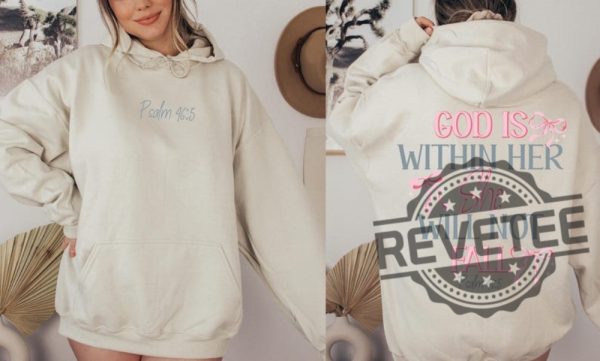 God Is Within Her She Will Not Fall Psalm 465 Hoodie Sweatshirt T Shirt Jesus Coquette Christian Bible Verse Shirts Gifts For Daughter Women Unique revetee 5