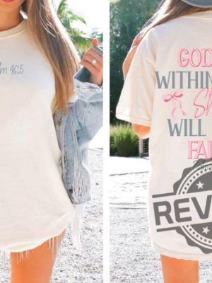 God Is Within Her She Will Not Fall Psalm 465 Hoodie Sweatshirt T Shirt Jesus Coquette Christian Bible Verse Shirts Gifts For Daughter Women Unique revetee 7