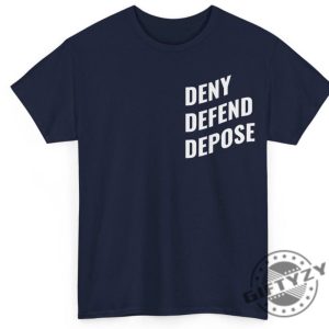 Deny Defend Depose Tshirt Bold Statement Sweatshirt Unisex Classic Shirt For Him Funny Unique Gift Protest Activist Hoodie Eat The Rich Tshirt giftyzy 8