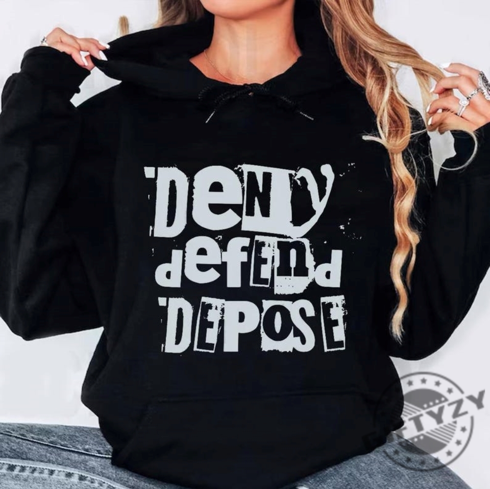 Deny Defend Depose Punk Rock Shirt Universal Healthcare Now Hoodie Deny Defend Depose Tshirt Activism Sweatshirt Healthcare Shirt Political Gift