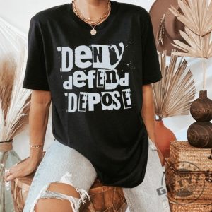 Deny Defend Depose Punk Rock Shirt Universal Healthcare Now Hoodie Deny Defend Depose Tshirt Activism Sweatshirt Healthcare Shirt Political Gift giftyzy 2