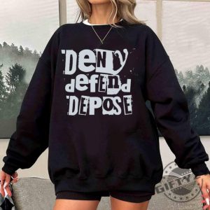 Deny Defend Depose Punk Rock Shirt Universal Healthcare Now Hoodie Deny Defend Depose Tshirt Activism Sweatshirt Healthcare Shirt Political Gift giftyzy 3