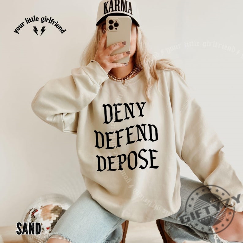 Deny Defend Depose Crewneck Sweatshirt Unisex Hoodie Tshirt