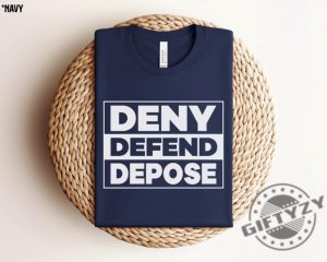 Deny Defend Depose Shirt Activism Activist Tee Political Sweatshirt Healthcare Tshirt Leftist Apparel giftyzy 2