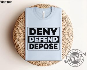 Deny Defend Depose Shirt Activism Activist Tee Political Sweatshirt Healthcare Tshirt Leftist Apparel giftyzy 6