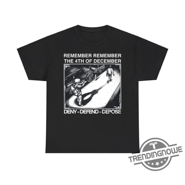 Remember The 4Th Of December Deny Defend Depose Shirt Bold Statement Tee For Activists trendingnowe 1