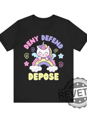 Deny Defend Depose Unicorn Funny Shirt Tshirt Hoodie Sweatshirt Nyc Political Activist Universal Healthcare Tee Gift For Friend Men Women Unique revetee 2