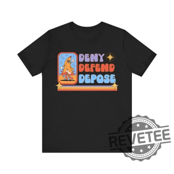 Deny Defend Depose Funny Retro Shirt Hoodie Sweatshirt Nyc Political Activist Tshirt Universal Healthcare Tee Gift For Friend Gifts For Men Women revetee 1