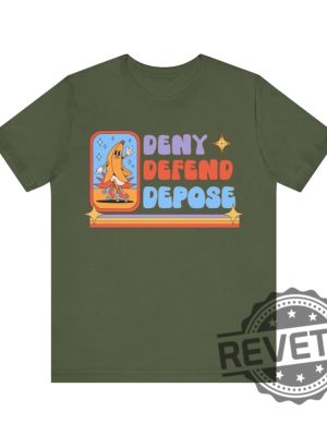 Deny Defend Depose Funny Retro Shirt Hoodie Sweatshirt Nyc Political Activist Tshirt Universal Healthcare Tee Gift For Friend Gifts For Men Women revetee 2