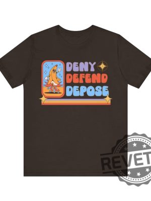 Deny Defend Depose Funny Retro Shirt Hoodie Sweatshirt Nyc Political Activist Tshirt Universal Healthcare Tee Gift For Friend Gifts For Men Women revetee 4