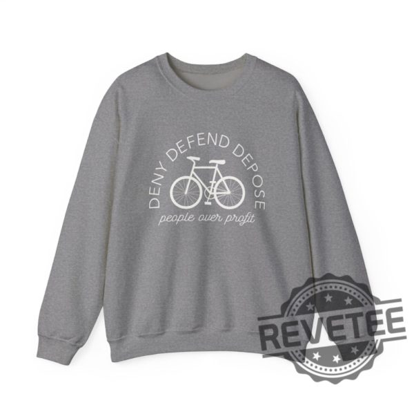 Deny Defend Depose People Over Profit Unisex Crewneck Sweatshirt T Shirt Hoodie Tee Gifts For Men Women Unique revetee 5