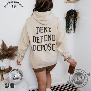 Deny Defend Depose Unisex Tshirt Hoodie Sweatshirt giftyzy 2 1