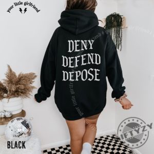 Deny Defend Depose Unisex Tshirt Hoodie Sweatshirt giftyzy 3 1