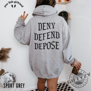 Deny Defend Depose Unisex Tshirt Hoodie Sweatshirt giftyzy 4