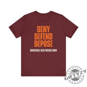 Universal Healthcare Now Deny Defend Depose Shirt giftyzy 4