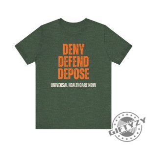 Universal Healthcare Now Deny Defend Depose Shirt giftyzy 8