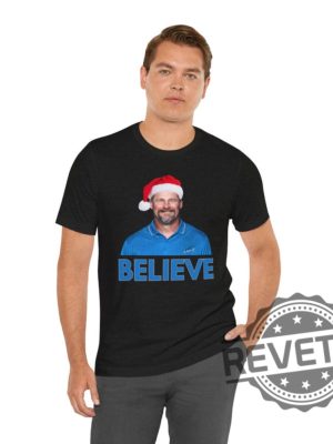 Believe In Dan Campbell Detroit Lions Funny Christmas T Shirt Hoodie Sweatshirt Gifts For Lions Fan Gift Football Season Shirts Tee Tshirt Unique revetee 4