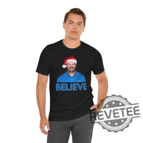 Believe In Dan Campbell Detroit Lions Funny Christmas T Shirt Hoodie Sweatshirt Gifts For Lions Fan Gift Football Season Shirts Tee Tshirt Unique revetee 4