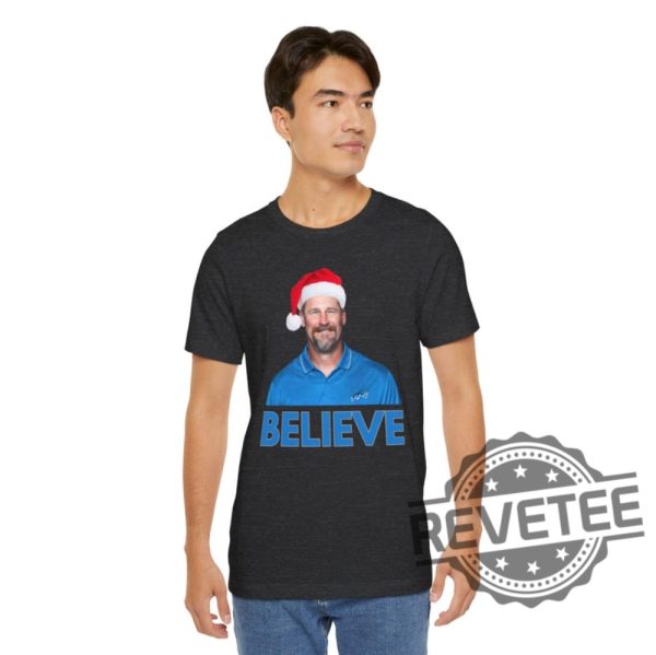 Believe In Dan Campbell Detroit Lions Funny Christmas T Shirt Hoodie Sweatshirt Gifts For Lions Fan Gift Football Season Shirts Tee Tshirt Unique revetee 6