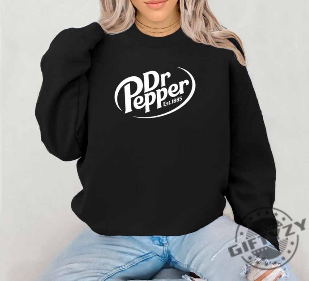 Dr Pepper Est 1885 Shirt Dr Pepper Soda Lover Tshirt Dr Pepper Gift Dr Pepper Logo Hoodie Trendy Sweatshirt Gift For Friends