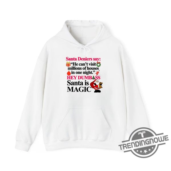 Hey Dumbass Santa Is Magic Shirt Hilarious And Festive Holiday Tee For Christmas Fans trendingnowe 2
