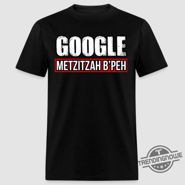 Google Metzizah Bpeh Shirt Quirky And Thoughtprovoking Graphic Tee trendingnowe 1