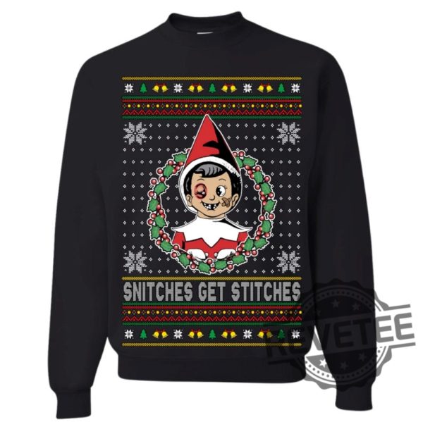 Snitches Get Stitches Elf Meme Unisex Sweatshirt Ugly Christmas Sweater T Shirt Hoodie Gifts For Fan Men Women Him Her Xmas Birthday Gift revetee 2