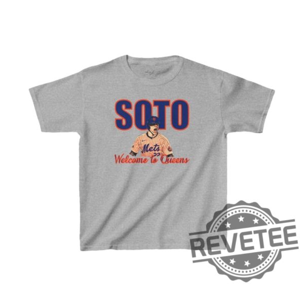 New York Mets Juan Soto Welcome To Queens T Shirt Hoodie Sweatshirt Gift For Baseball Fans Gifts For Men Women Christmas Birthday Gift Unique revetee 1