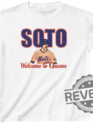 New York Mets Juan Soto Welcome To Queens T Shirt Hoodie Sweatshirt Gift For Baseball Fans Gifts For Men Women Christmas Birthday Gift Unique revetee 3