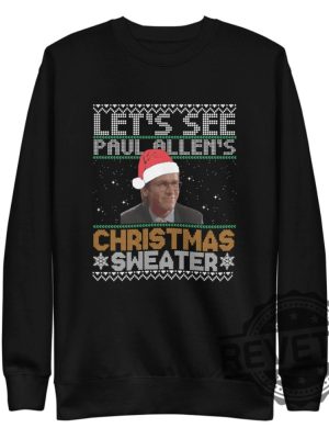 Lets See Paul Allens Christmas Sweater Hoodie Sweatshirt T Shirt American Psycho Xmas Day Sweatshirts For Men Women American Psycho Gifts revetee 3