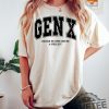 Gen X Raised On Hose Water And Neglect Sweatshirt T Shirt Hoodie Tee Generation X Sweater In My Gen X Era Hoodies Gifts For Men Women Unique revetee 1