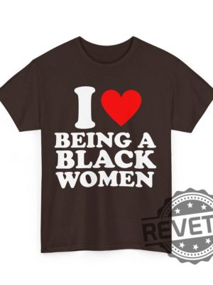 I Love Being A Black Woman Shirt Hoodie Sweatshirt Unique Heart Being A Black Woman Tshirt Black Pride Gift For Him Gifts For Her Unique revetee 2