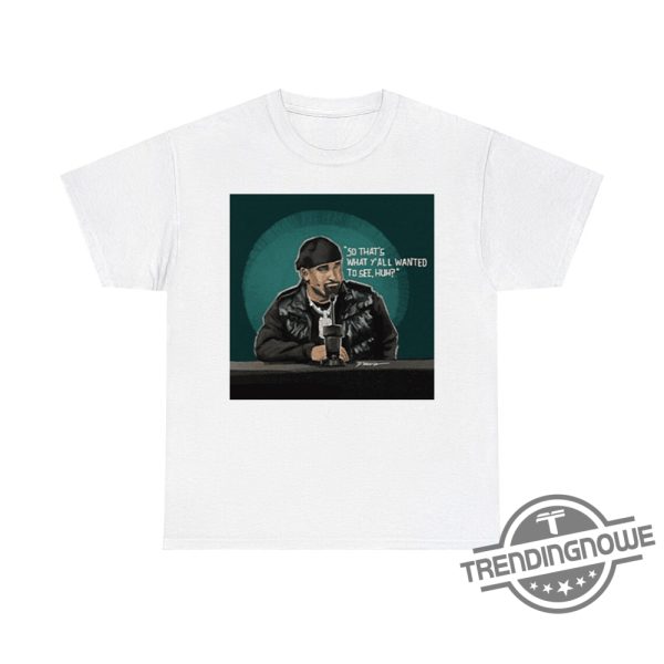 Jalen Hurts So Thats What You Wanted To See Huh Shirt Celebrate Eagles Qb With This Fun Tee trendingnowe 1