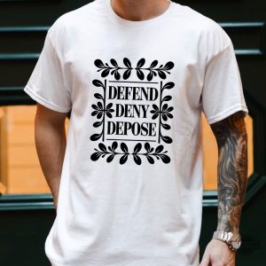 defend deny depose social activist shirt