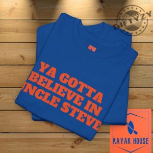 Ya Gotta Believe In Uncle Steve Trending Shirt Funny Met Tshirt Gift For Mets Fan Mets Ny Mets Sweatshirt Gift For Dad Met Mo Juan Soto Mets Omg Hoodie giftyzy 7