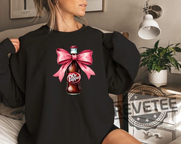 Dr Pepper Pink Bow Coquette Sweatshirt Hoodie T Shirt Cute Pink Soda Drink Shirts Drpepper Tshirt Tee Gifts For Dr Peppers Lover Gifts Unique revetee 4