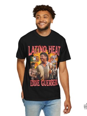 Lwo Latino Heat Eddie Guerrero Wwe Tribute Tee Shirt Hoodie Sweatshirt Gift For Fan Women Men Daughter Son Birthday Gift Shirts Tshirt Unique revetee 5