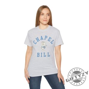 Chapel Bill Shirt Im Just A Bill Chapel Bill Unc Tshirt University Of North Carolina Chapel Hill Hoodie Gdtbath Bill Belichick Sweatshirt giftyzy 3