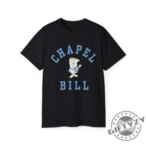 Chapel Bill Shirt Im Just A Bill Chapel Bill Unc Tshirt University Of North Carolina Chapel Hill Hoodie Gdtbath Bill Belichick Sweatshirt giftyzy 6