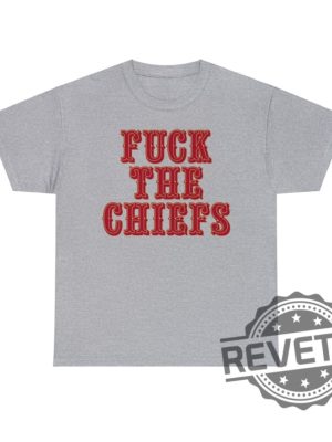 Fuck The Chiefs Unisex Tee Shirt Hoodie Sweatshirt San Francisco 49Ers Fan Sf Niners Tshirt Tee Shirts Gifts For Fans Men Women Daughter Son revetee 2