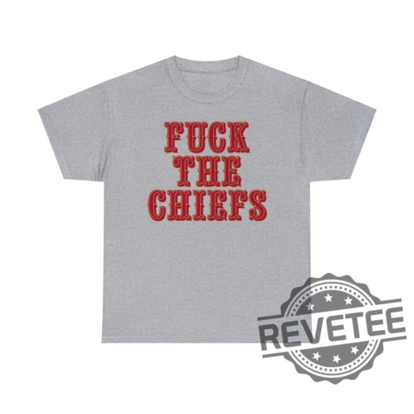 Fuck The Chiefs Unisex Tee Shirt Hoodie Sweatshirt San Francisco 49Ers Fan Sf Niners Tshirt Tee Shirts Gifts For Fans Men Women Daughter Son revetee 2