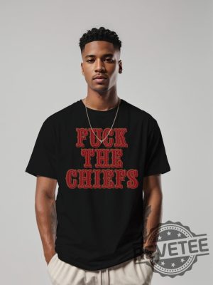 Fuck The Chiefs Unisex Tee Shirt Hoodie Sweatshirt San Francisco 49Ers Fan Sf Niners Tshirt Tee Shirts Gifts For Fans Men Women Daughter Son revetee 4