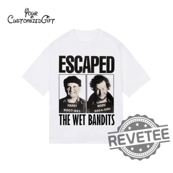 Escaped The Wet Bandits Vintage Unisex T Shirt Hoodie Sweatshirt Home Alone Wet Bandits Shirts Gift For Men Women Christmas Tshirt Funny Unique revetee 1